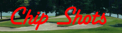ChipShots Blog Newsletter Click Here!